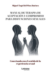 MANUAL DE TERAPIA DE ACEPTACION Y COMPROMISO PARA DISFUNCIO - 9788410681620